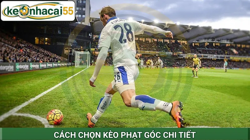 Chọn kèo phạt góc chi tiết