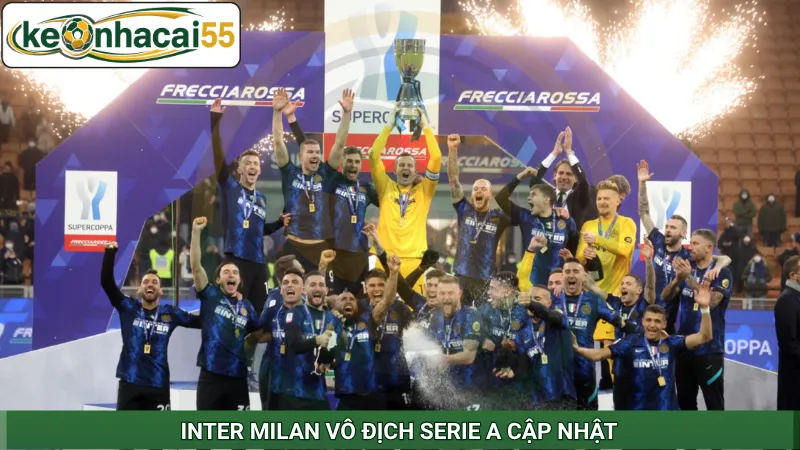 Inter Milan vô địch Serie A cập nhật
