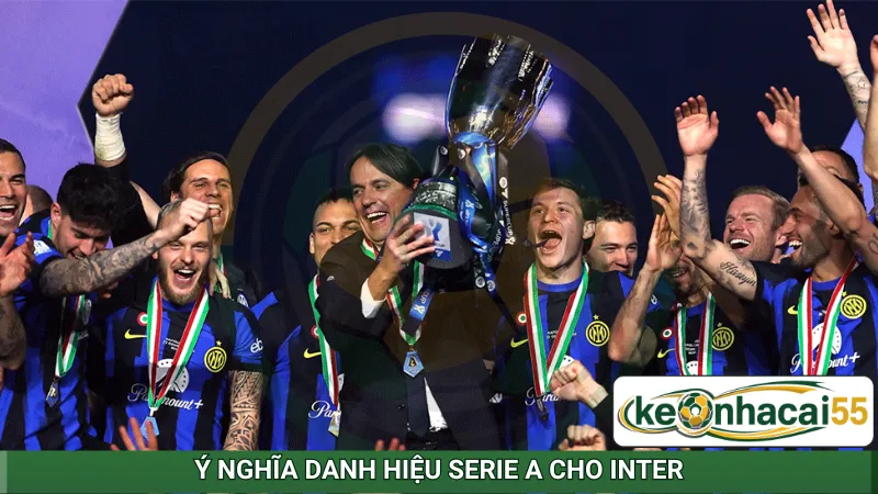 Ý nghĩa danh hiệu Serie A cho Inter