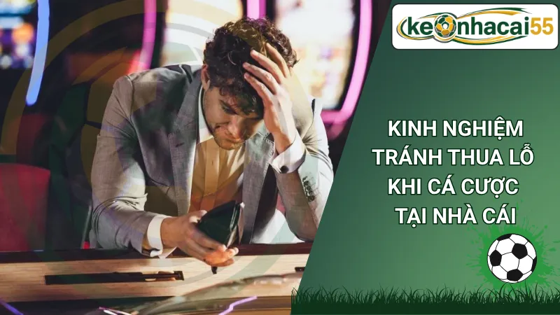 kinh nghiệm tránh thua lỗ