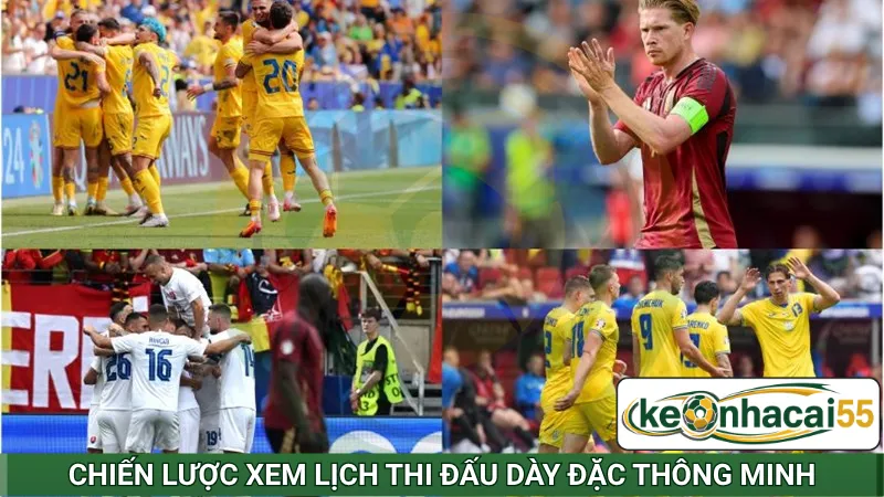 Chiến lược xem lịch thi đấu dày đặc thông minh
