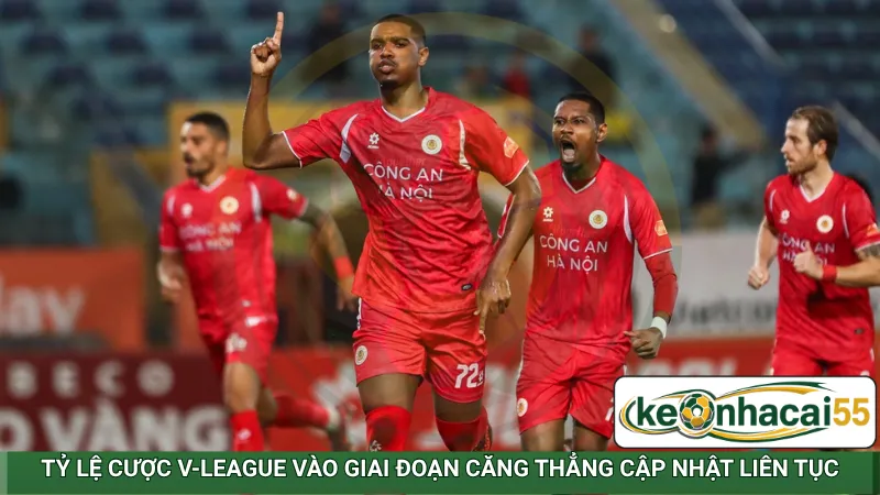 Tỷ lệ cược V-League vào giai đoạn căng thẳng cập nhật liên tục