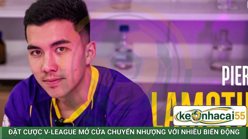 Đặt cược V-League mở cửa chuyển nhượng với nhiều biến động