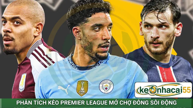 Phân tích kèo Premier League mở chợ Đông sôi động