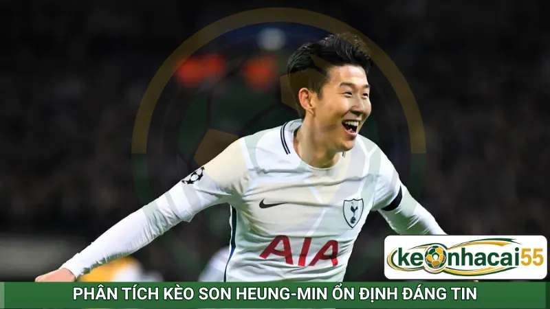 Phân tích kèo Son Heung-min ổn định đáng tin