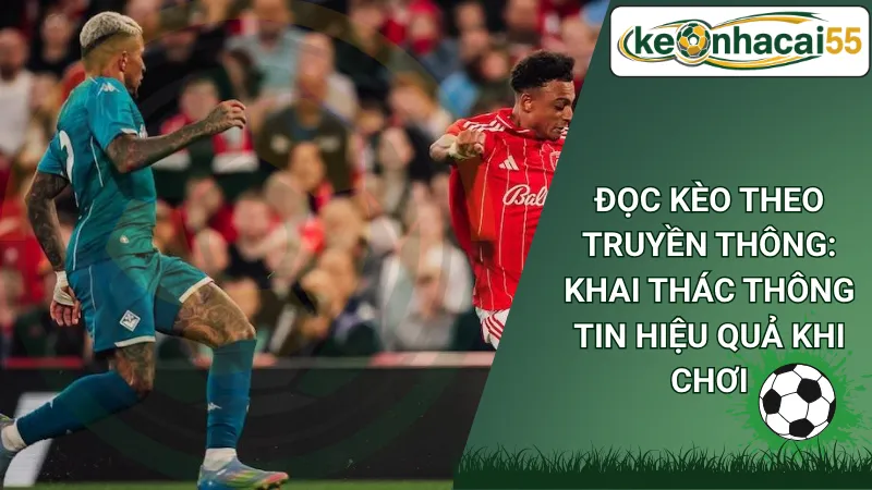 Đọc Kèo Theo Truyền Thông: Khai Thác Thông Tin Hiệu Quả Khi Chơi