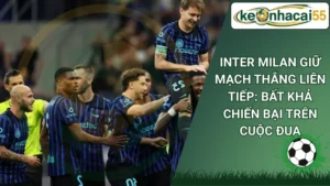 Inter Milan Giữ Mạch Thắng Liên Tiếp: Bất Khả Chiến Bại Trên Cuộc Đua