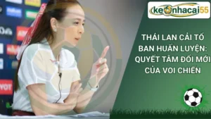 Thái Lan Cải Tổ Ban Huấn Luyện: Quyết Tâm Đổi Mới Của Voi Chiến