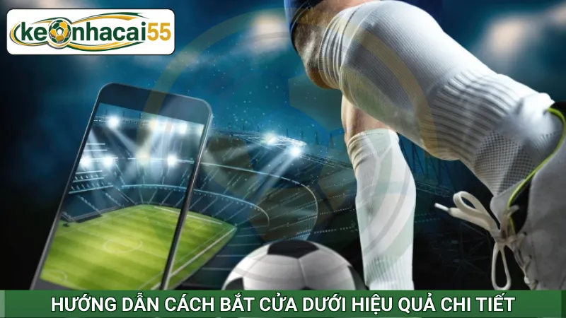 Hướng dẫn cách bắt cửa dưới hiệu quả chi tiết