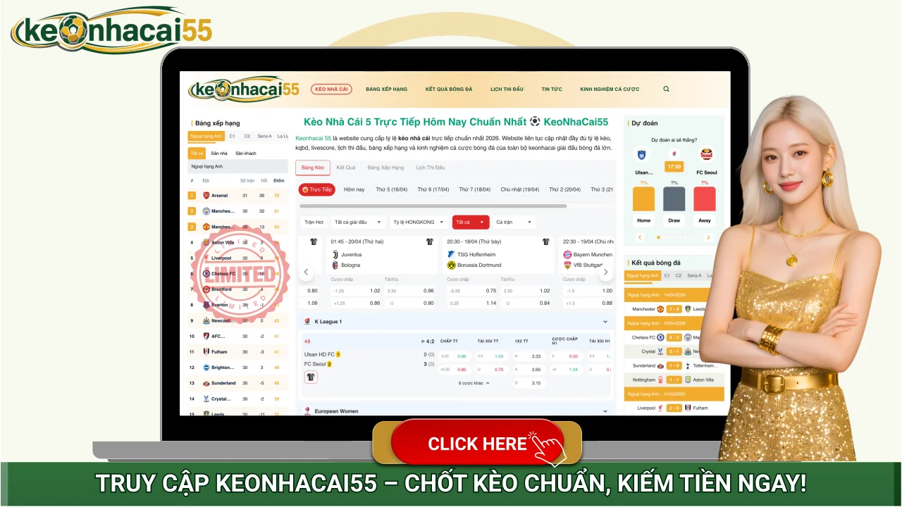 Truy cập Keonhacai55.de – Soi kèo chuẩn kiếm tiền ngay